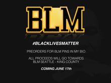 Load image into Gallery viewer, Black Lives Matter (BLM) Hard Enamel Pin
