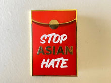 Load image into Gallery viewer, Stop Asian Hate Hard Enamel Pin