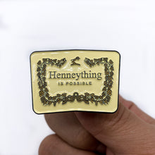 Load image into Gallery viewer, Hennything is Possible Pin
