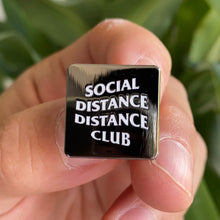 Load image into Gallery viewer, Social Distance Distance Club Hard Enamel Pin
